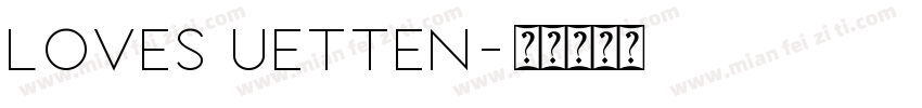 LOVES UETTEN字体转换